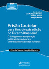 Prisão cautelar para fins de extradição no direito brasileiro