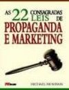 As 22 Consagradas Leis de Propaganda e Marketing