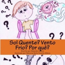 Sol Quente? Vento Frio? Por Quê?