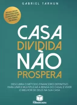 CASA DIVIDIDA NÃO PROSPERA