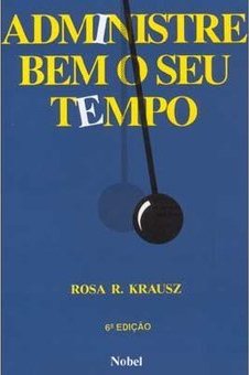 Administre Bem o Seu Tempo