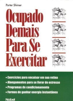 Ocupado Demais para Se Exercitar
