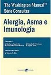The Washington Manual: Série Consultas - Alergia, Asma e Imunologia