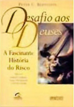 Desafio aos Deuses: a Fascinante História do Risco