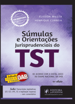 Súmulas e orientações jurisprudenciais do TST: Indicado para a 2ª fase OAB