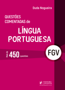 Questões comentadas de língua portuguesa: mais de 450 questões