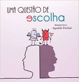 UMA QUESTAO DE ESCOLHA