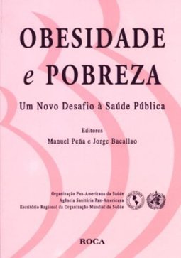 Obesidade e Pobreza: Um Novo desafio à Saúde Pública