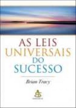 As Leis Universais Do Sucesso
