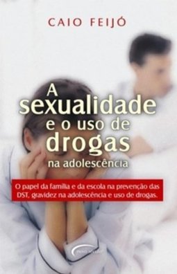 Sexualidade e o Uso de Drogas na Adolescência