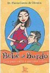 Bebê a Bordo: Guia para Curtir a Gravidez a Dois