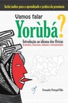 Vamos falar yorùbá?: introdução ao idioma dos Orixás
