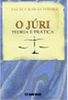 O Júri: Teoria e Prática