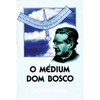 O Médium Dom Bosco