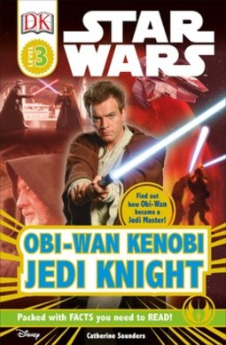 DK Readers L3: Star Wars: Obi-Wan Kenobi, Jedi Knight: Find Out How Obi-Wan Became a Jedi Master!