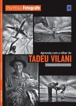 Portfólio fotografe - Aprenda com o olhar de Tadeu Vilani: fotografia documental