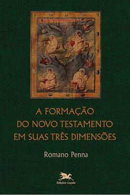 A Formação do Novo Testamento em suas Três Dimensões