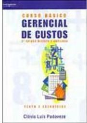 Curso Básico Gerencial de Custos: Textos e Exercícios