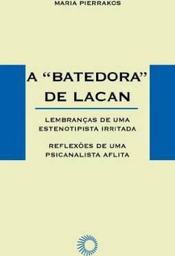 A Batedora de Lacan: Lembranças de uma Estenotipista