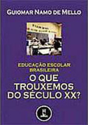 Educação Escolar Brasileira: o que Trouxemos do Século XX?