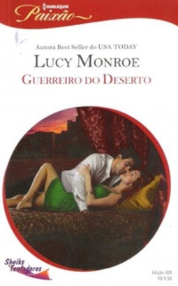 Guerreiro do Deserto (Harlequin Paixão #309)