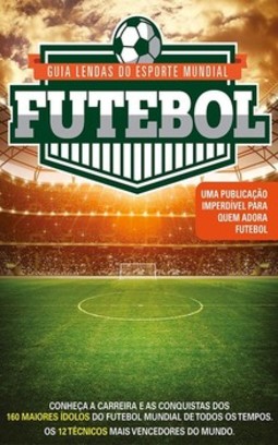 Guia lendas do esporte mundial - Futebol
