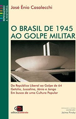 O Brasil de 1945 ao Golpe Militar