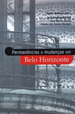 Permanências e mudanças em belo horizonte