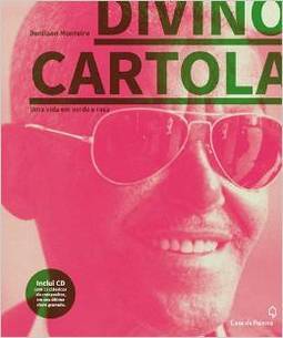 DIVINO CARTOLA - UMA VIDA EM VERDE E ROSA