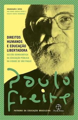 DIREITOS HUMANOS E EDUCAÇAO LIBERTADORA...PAULO
