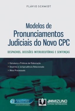 Modelos de pronunciamentos judiciais do novo CPC: despachos, decisões interlocutórias e sentenças