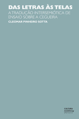 Das letras às telas: a tradução intersemiótica de ensaio sobre a cegueira