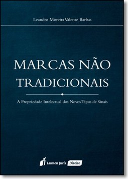Marcas Não Tradicionais: A Propriedade Intelectual dos Novos Tipos de Sinais