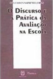A Discurso e a Prática da Avaliação na Escola