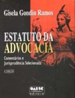 Estatuto da Advocacia: Comentários e Jurisprudência Selecionada