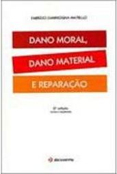 Dano Moral, Dano Material e Reparação