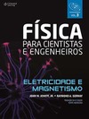 Física para cientistas e engenheiros: eletricidade e magnetismo
