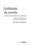 Futilidade da novela: a revolução romanesca de Camilo Castelo Branco