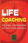 Life coaching: Em uma abordagem das três inteligências
