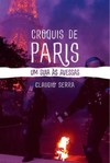 Croquis de Paris: um guia às avessas