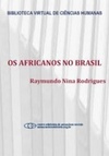 Os africanos no Brasil [online]