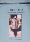 Frei Tito (Outras Histórias #7)