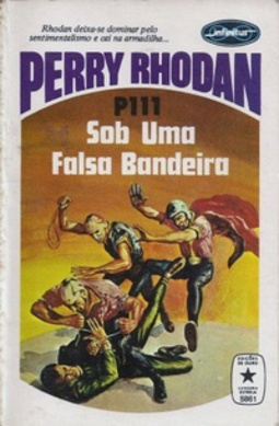 Sob Uma Falsa Bandeira (Perry Rhodan #111)