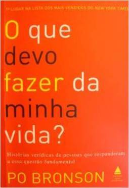 O QUE DEVO FAZER DA MINHA VIDA?,  O