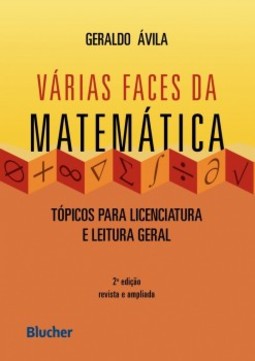 Várias faces da matemática: tópicos para licenciatura e leitura geral