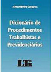 Dicionário de Procedimentos Trabalhistas e Previdenciários