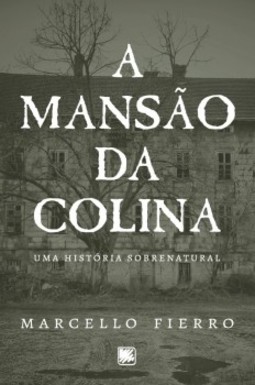 A mansão da colina: uma história sobrenatural