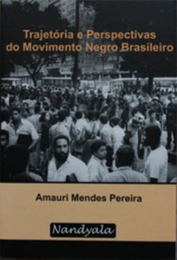 Trajetória e Perspectiva do Movimento Negro Brasileiro