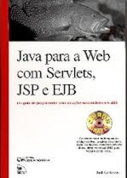 Java para a Web com Servlets, JSP e EJB