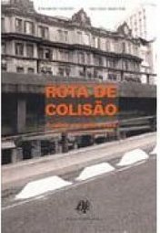 Rota de Colisão: a Cidade, o Trânsito e Você